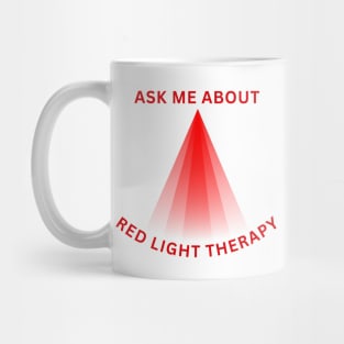 Ask Me About - Red Light Therapy Mug